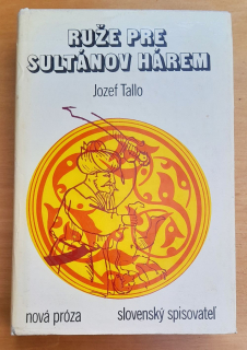Ruže pre sultánov hárem / Nová próza