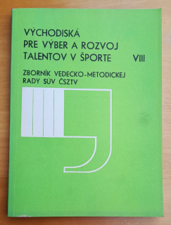 Východiská pre výber a rozvoj talentov v športe VIII