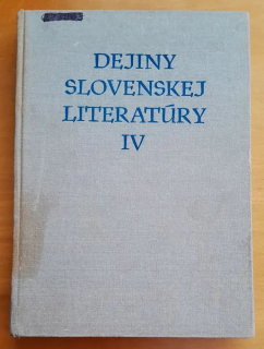Dejiny slovenskej literatúry IV. / Literatúra na rozhraní 19. a 20. storočia