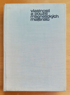 Vlastnosti a použití magnetických materiálu