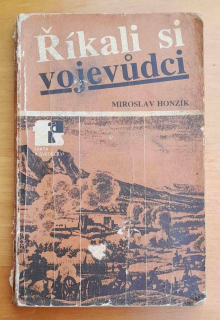 Říkali si vojevudci