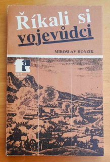 Říkali si vojevudci