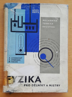Fyzika pro dělníky a mistry / Mechanika, termika, akustika