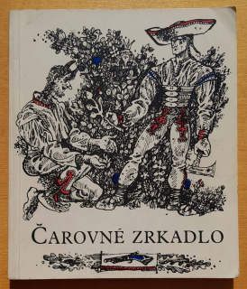 Čarovné zrkadlo / Výber zo slovenskej ľudovej slovesnosti / Klub mladých čitateľov