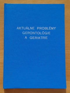 Aktuálne problémy gerontológie a geriatrie
