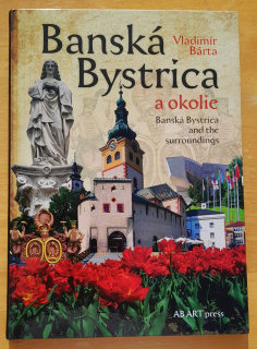 Banská Bystrica a okolie / Banská Bystrica and the surroundings
