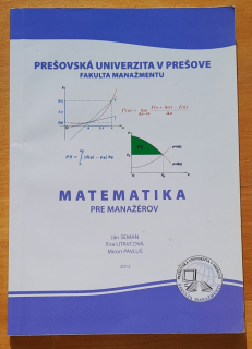Matematika pre manažérov / Prešovská univerzita v Prešove / Fakulta manažmentu