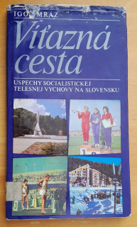Víťazná cesta / Úspechy socialistickej telesnej výchovy na Slovensku