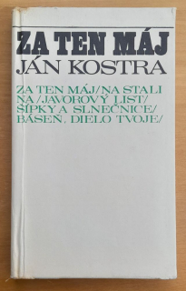 Za ten máj / Na Stalina / Javorový list / Šípky a slnečnice / Báseň, dielo tvoje