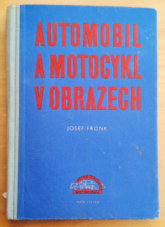 Automobil a motocykl v obrazech / Velká knižnice motorismu