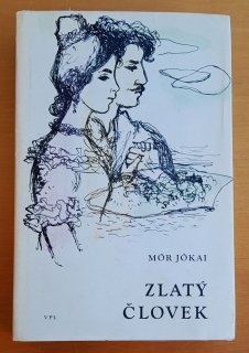 Zlatý človek - Mór Jókai