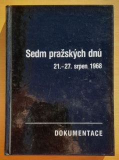 Sedm pražských dnu - 21.-27. srpen 1968 / Dokumentace
