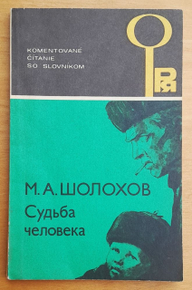 Suďba čeloveka (Šolochov)/ Komentované čítanie so slovníkom