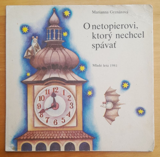 O netopierovi, ktorý nechcel spávať / Edícia Knižné hračky