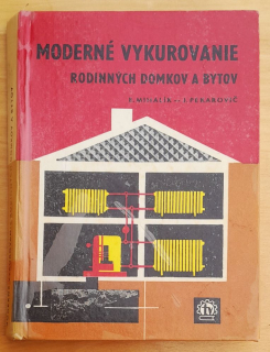 Moderné vykurovanie rodinných domkov a bytov / Edícia Energetíckej literatúry