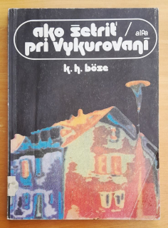 Ako šetriť pri vykurovaní / Knižnica Urob si sám