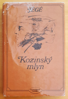 Kozinský mlyn / Spisy VII / Jégé / Edícia Slovenská tvorba