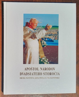 Apoštol národov dvadsiateho storočia / Druhá návšteva Jána Pavla II. na Slovensku