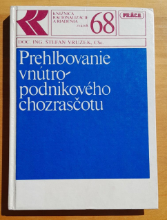Prehlbovanie vnútro-podnikového chozrasčotu / Knižnica racionalizácie a riadenia 68