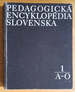 Pedagogická encyklopédia Slovenska 1. A-O