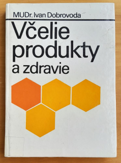 Včelie produkty a zdravie / Živočíšna výroba / Knižnica včelára