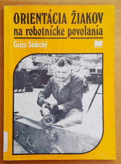 Orientácia žiakov na robotnícke povolania