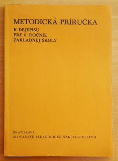 Metodická príručka k dejepisu pre 6. ročník základnej školy