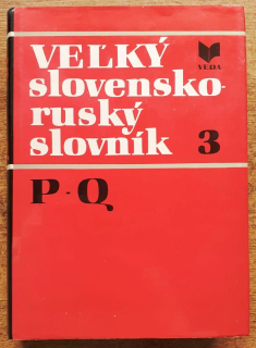 Veľký slovensko-ruský slovník 3. P-Q