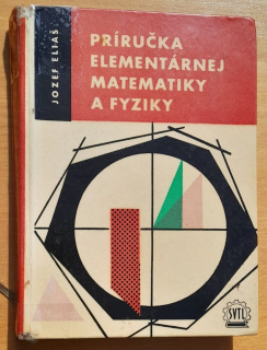 Príručka elementárnej matematiky a fyziky / Edícia teoretickej literatúry