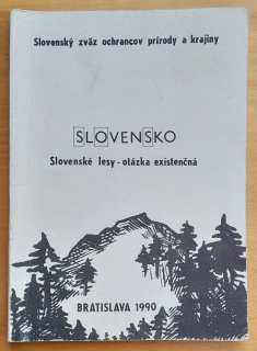 Slovensko / Slovenské lesy - otázka existenčná