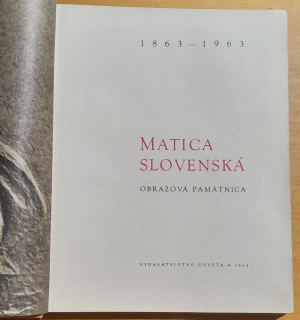 Matica Slovenská 1863-1963 / Obrazová pamätnica