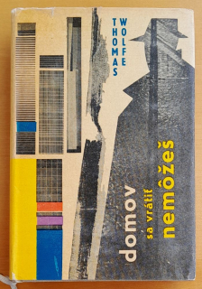 Domov sa vrátiť nemôžeš