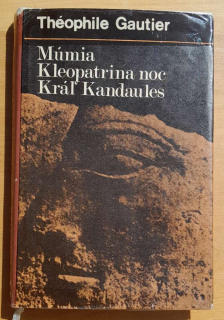 Múmia / Kleopatrina noc / Kráľ Kandaules