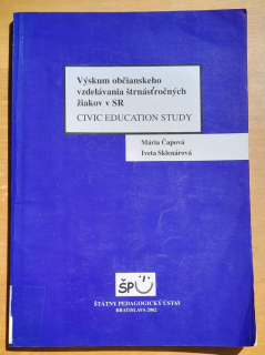 Výskum občianskeho vzdelávania štrnásťročných žiakov v SR / Civic Education Study