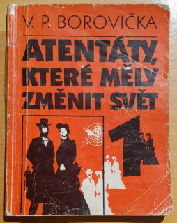 Atentáty, které měly změnit svět