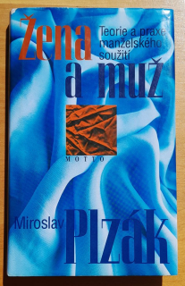 Žena a muž / Teorie a praxe manželského soužití