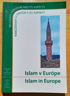 Islam v Európe / Islam in Europe / Náboženská sloboda a jej aspekty