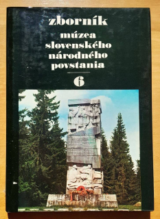 Zborník Múzea Slovenského národného povstania 6.