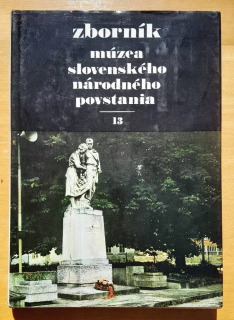 Zborník Múzea Slovenského národného povstania 13.