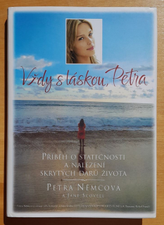 Vždy s láskou, Petra / Příběh o statečnosti a nalezení skrytých darú života