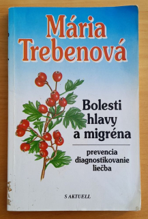 Bolesti hlavy a migréna / Prevencia - diagnostikovanie - liečba