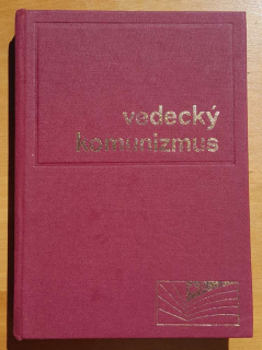 Vedecký komunizmus / Učebnica pre vysoké školy
