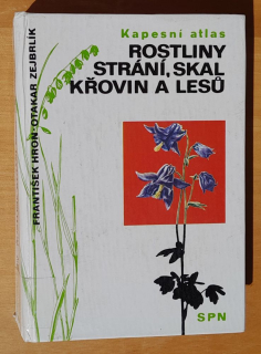 Rostliny strání, skal, křovin a lesú / Kapesní atlas
