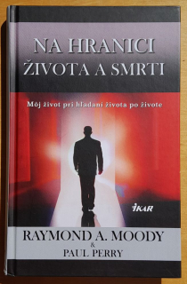 Na hranici života a smrti / Môj život pri hľadaní života po živote