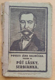 Púť lásky - Povesť z časov tureckých / Serbianka - Povesť dunajská