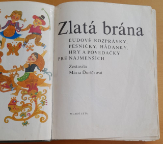 Zlatá brána / Ľudové rozprávky, pesničky, hádanky, hry a povedačky pre najmenších