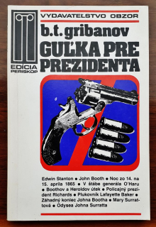 Guľka pre prezidenta / podľa skutočných záznamov