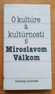 O kultúre a kultúrnosti s Miroslavom Válkom / Záznamy rozhovorov