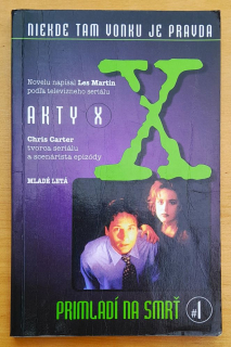 Akty X 1. - Primladí na smrť / Niekde tam vonku je pravda