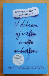 V dobrom aj v zlom a ešte v horšom